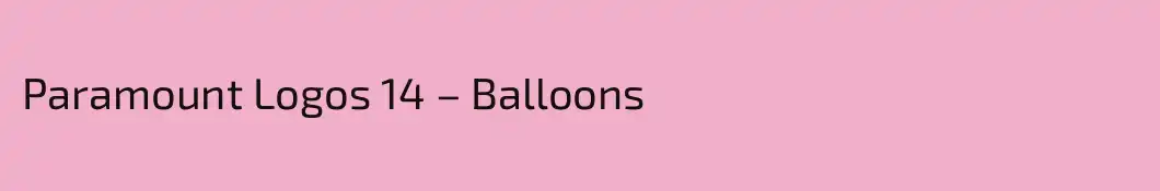 Paramount Logos 14 – Balloons
